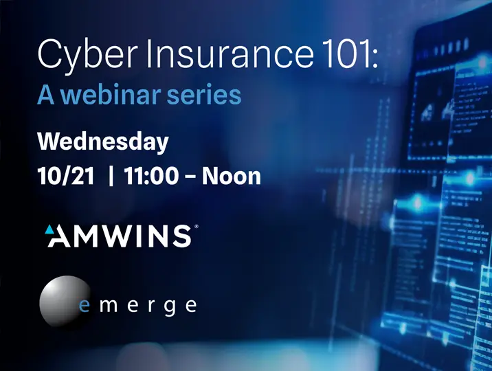 Cyber Insurance 101 Emerge Managed IT Solutions Webinar Series with Amwins
